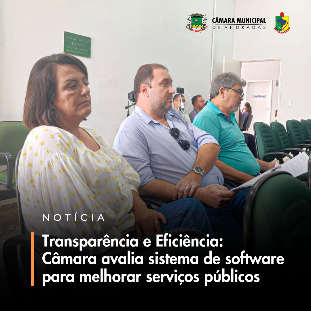 Câmara avalia sistema de software para melhorar serviços públicos