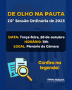 Confira a pauta da 20ª Sessão Ordinária de 2025 Confira a pauta da 20ª Sessão Ordinária de 2025