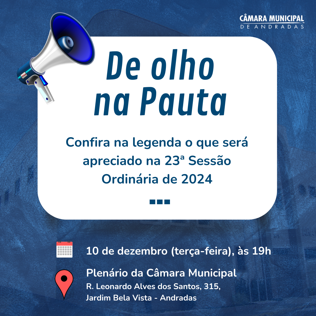 Confira a Pauta da 23ª Sessão Ordinária de 2024