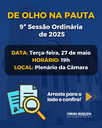 Confira a pauta da 9ª Sessão Ordinária de 2025