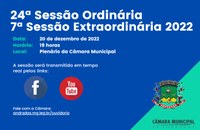 PAUTA DA 24.ª SESSÃO ORDINÁRIA E 7ª SESSÃO EXTRAORDINÁRIA DE 2022