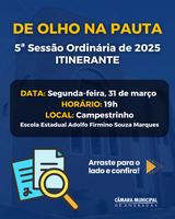 Pauta da 5ª Sessão Ordinária de 2025 (Itinerante)